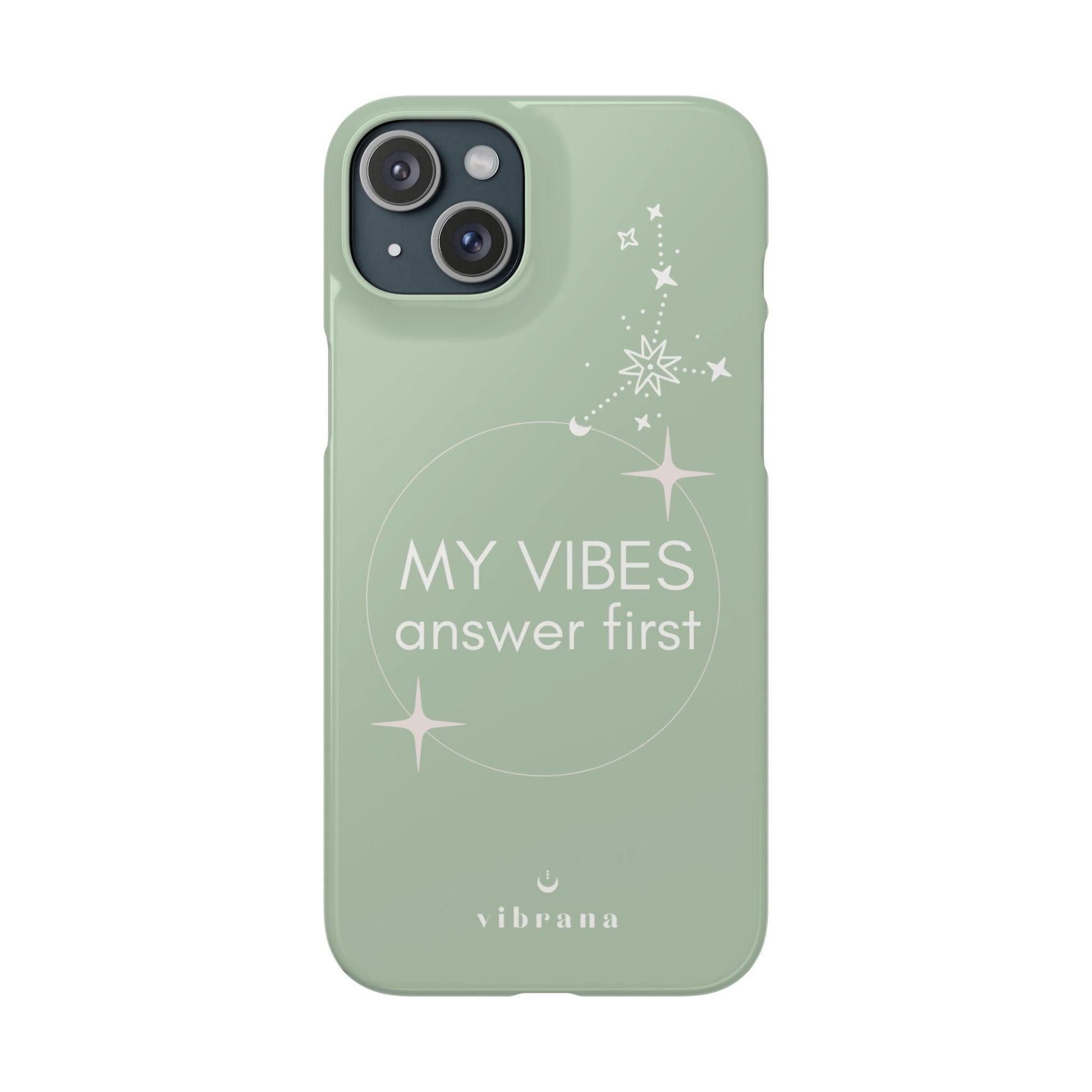 My Vibes Answer First Phone Case