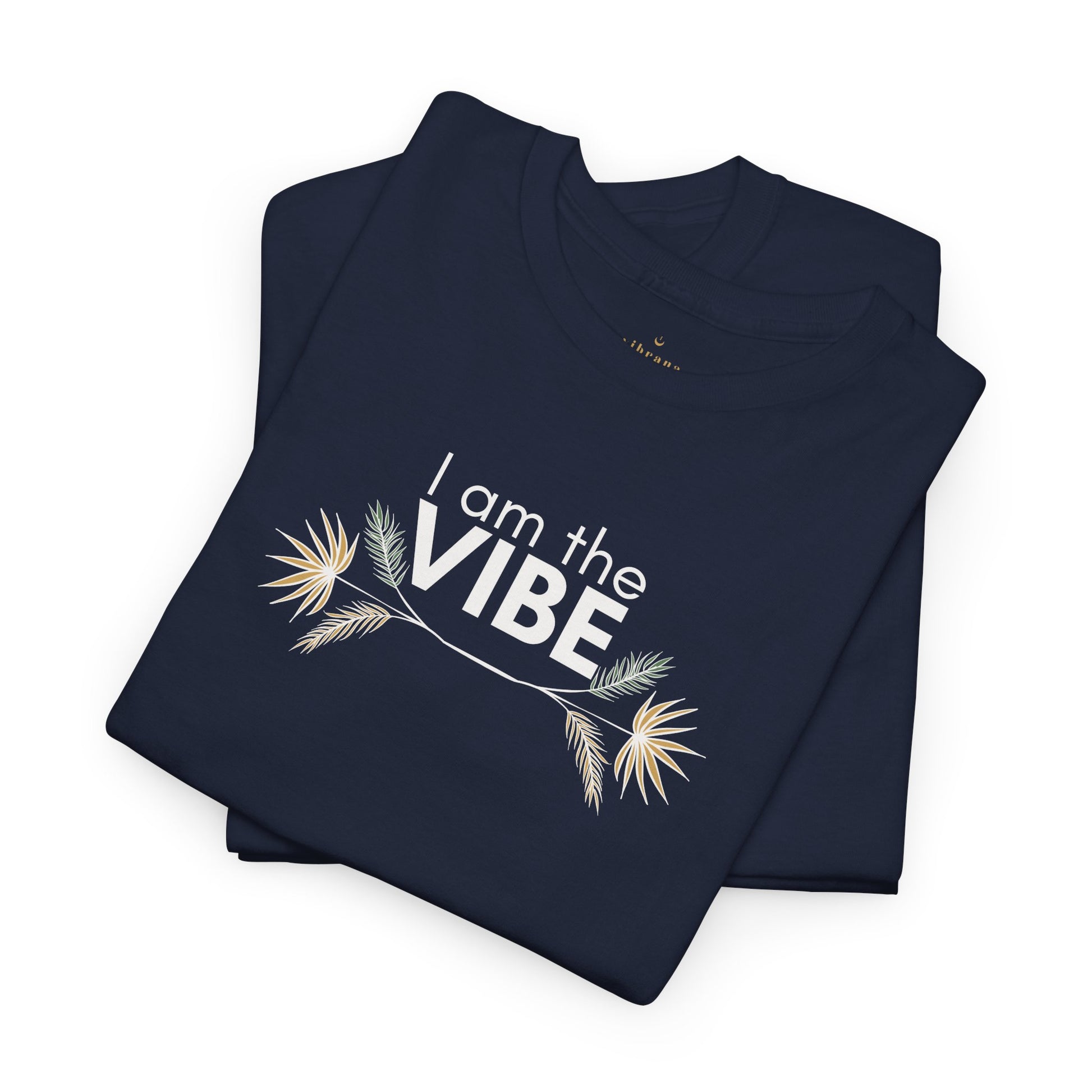 I Am The Vibe T-Shirt