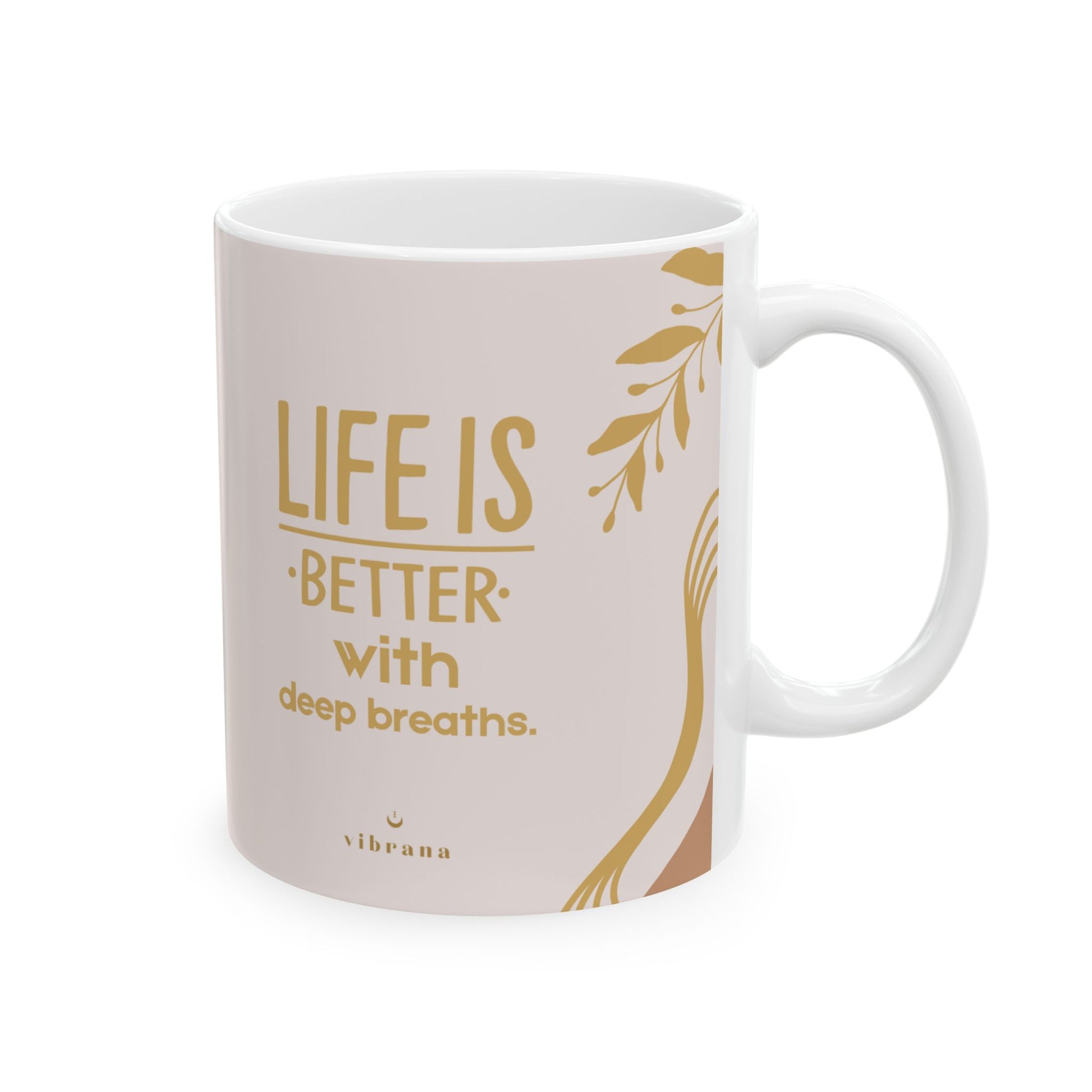 Life Is Better Ceramic Mug