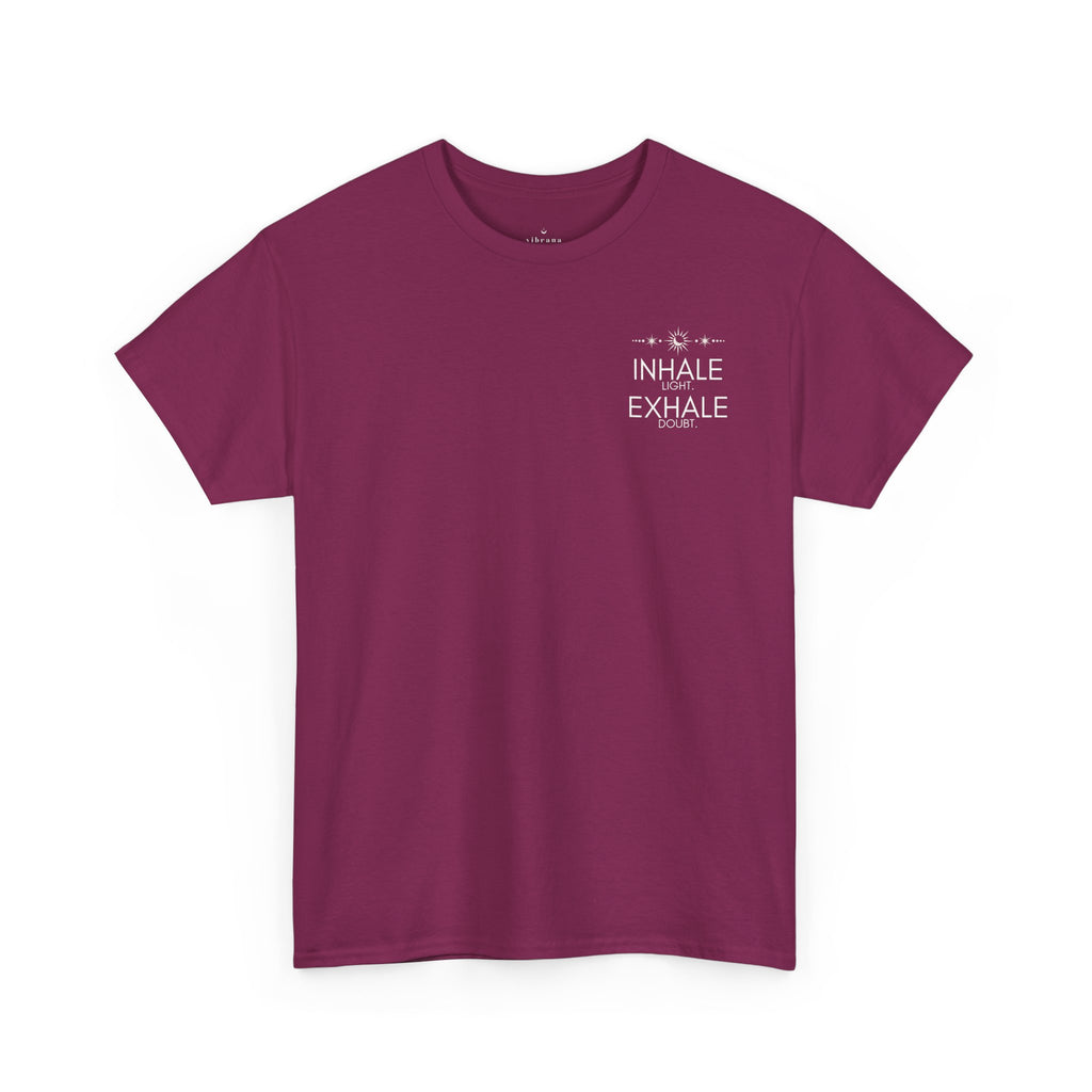 Inhale Light Exhale Doubt Heavy Cotton Tee