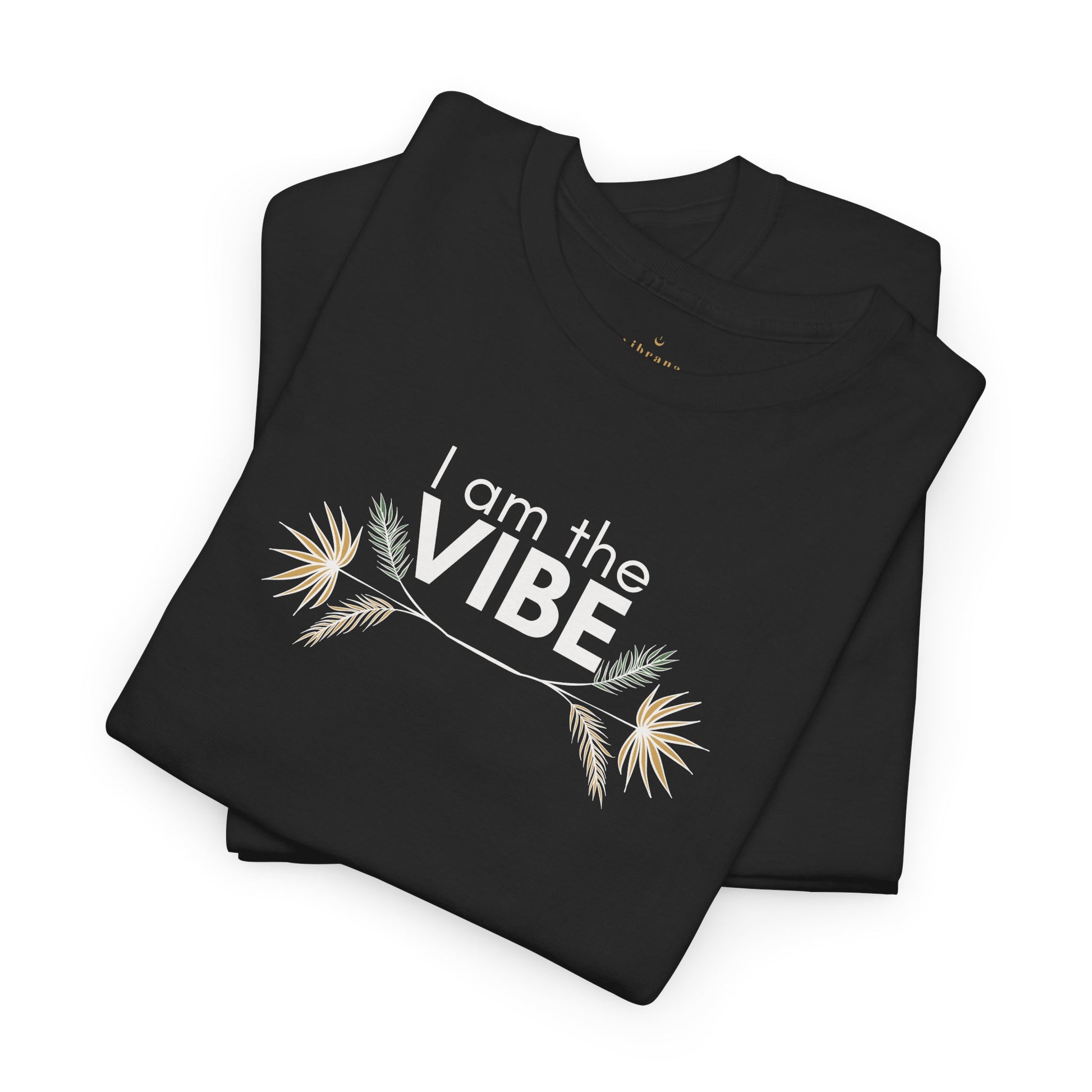 I Am The Vibe T-Shirt