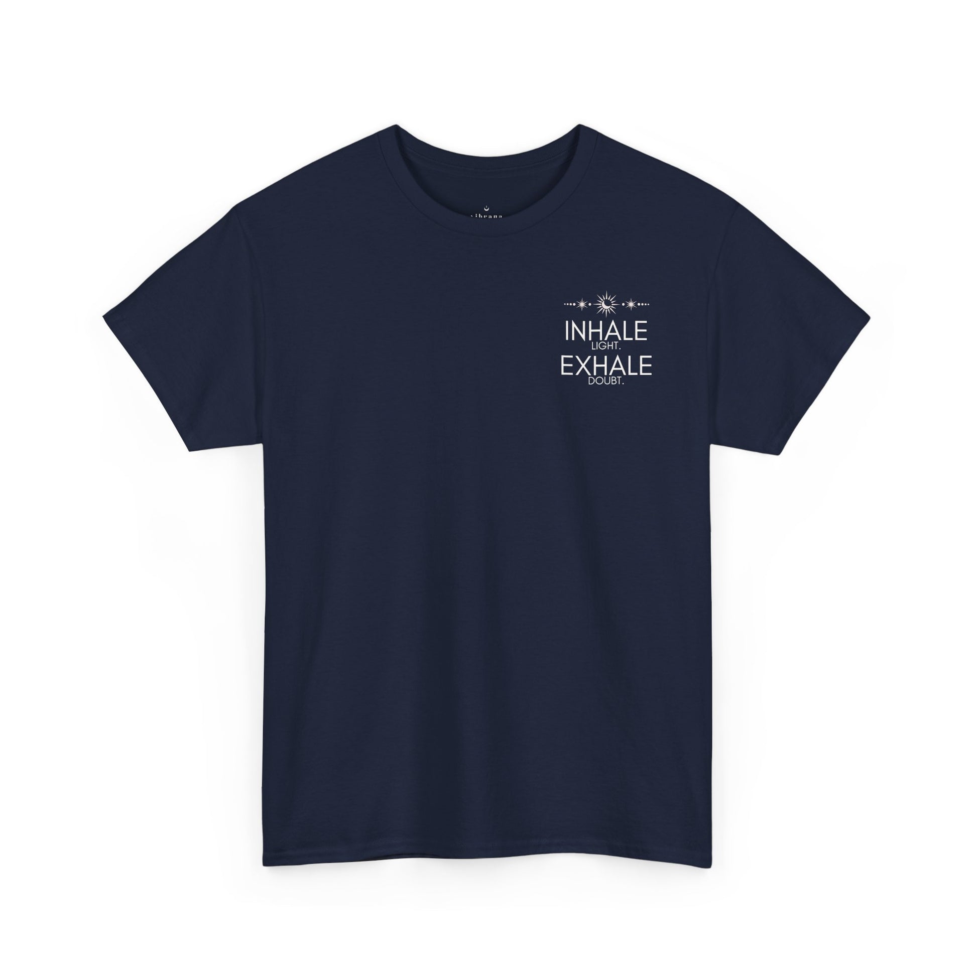 Inhale Light Exhale Doubt Heavy Cotton Tee