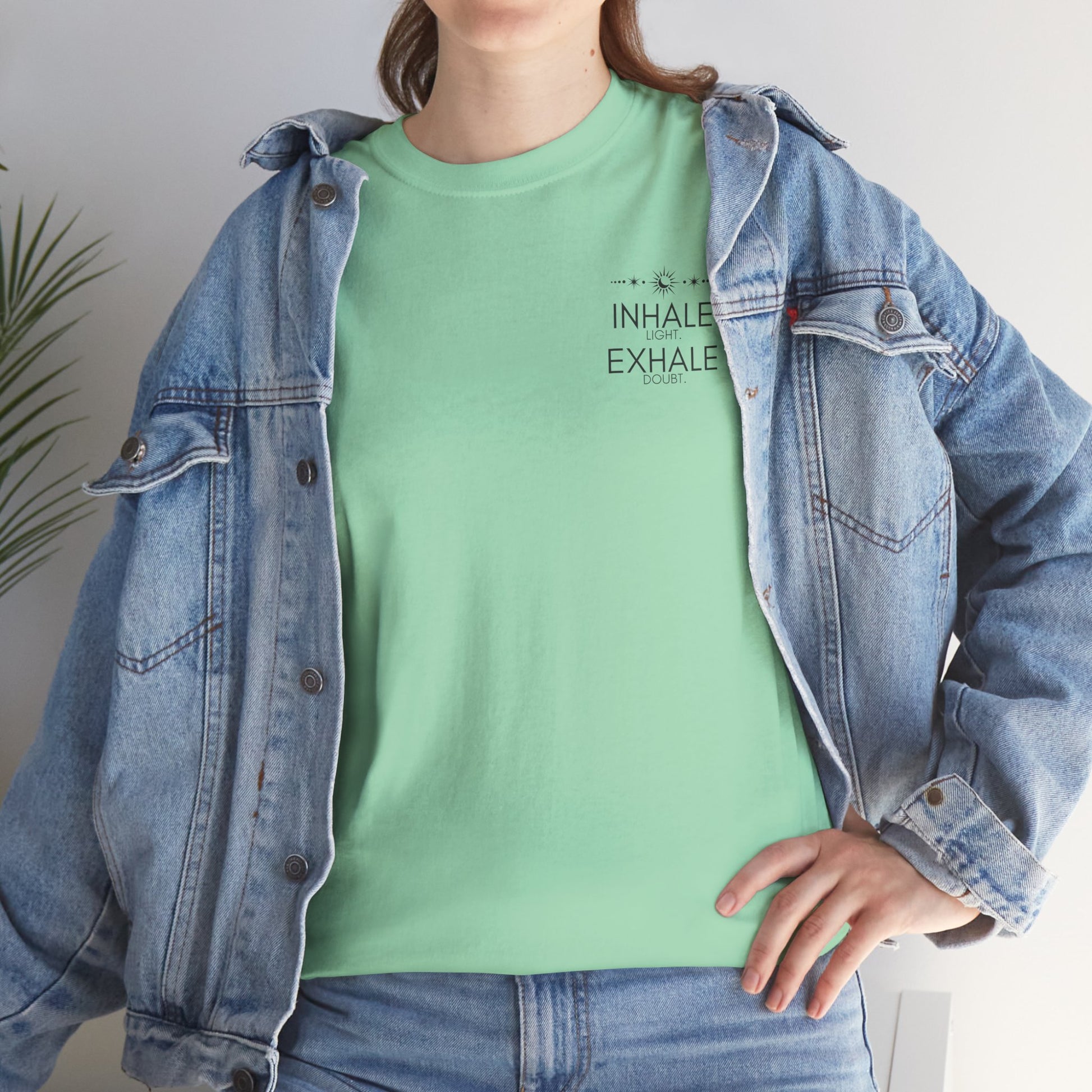 Inhale Light Exhale Doubt Heavy Cotton Tee