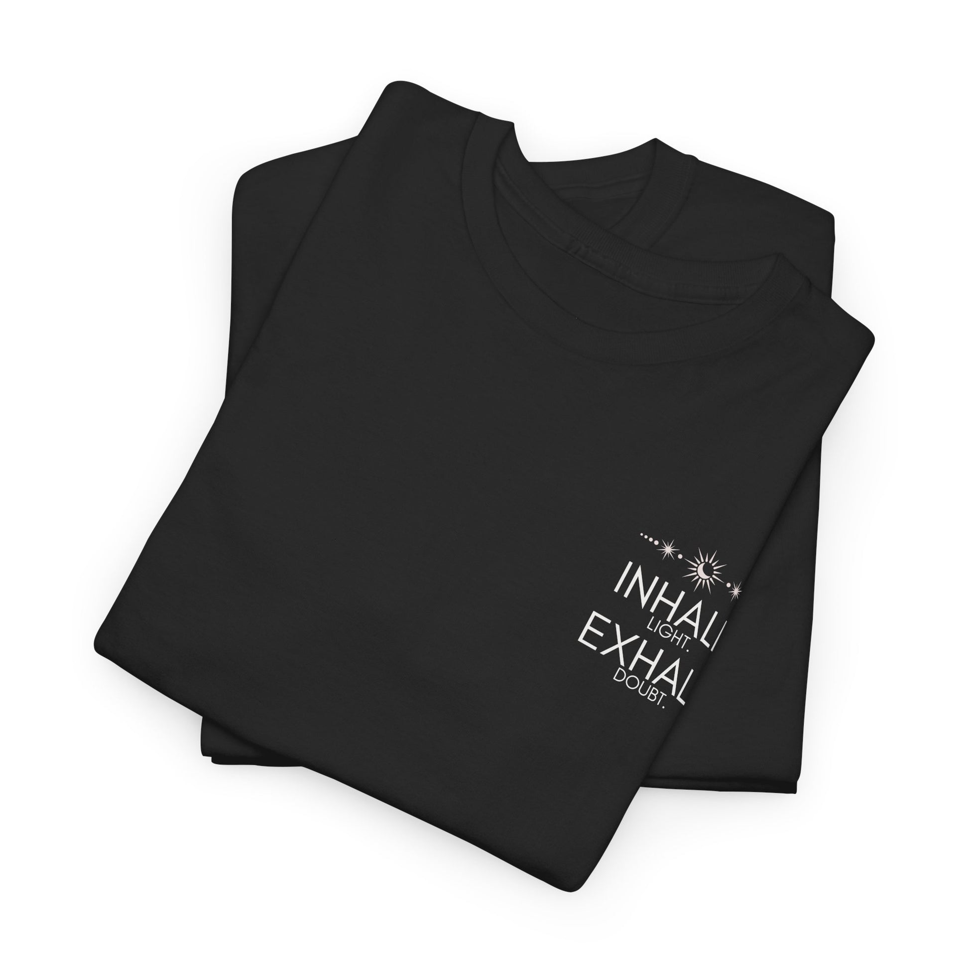Inhale Light Exhale Doubt Heavy Cotton Tee