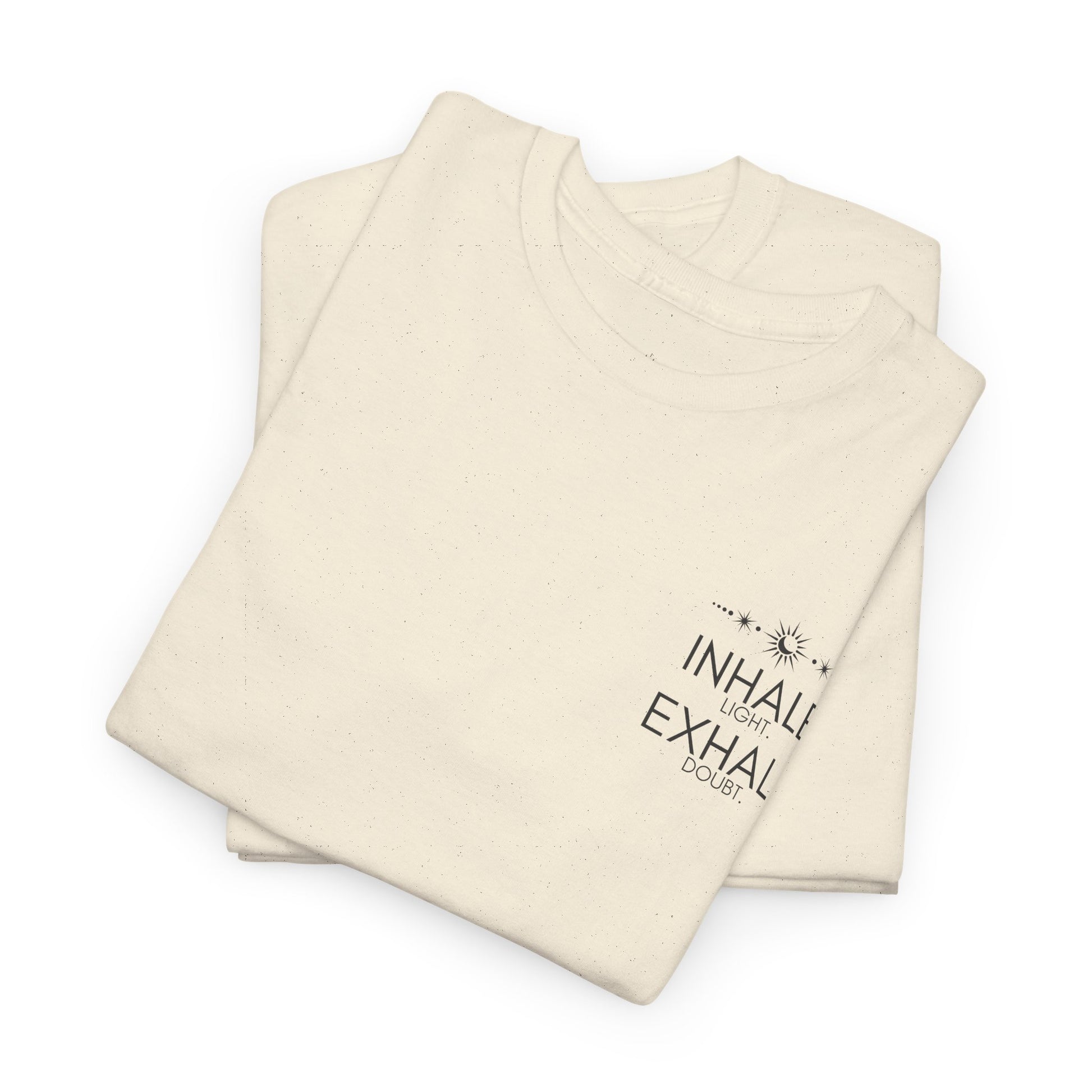 Inhale Light Exhale Doubt Heavy Cotton Tee