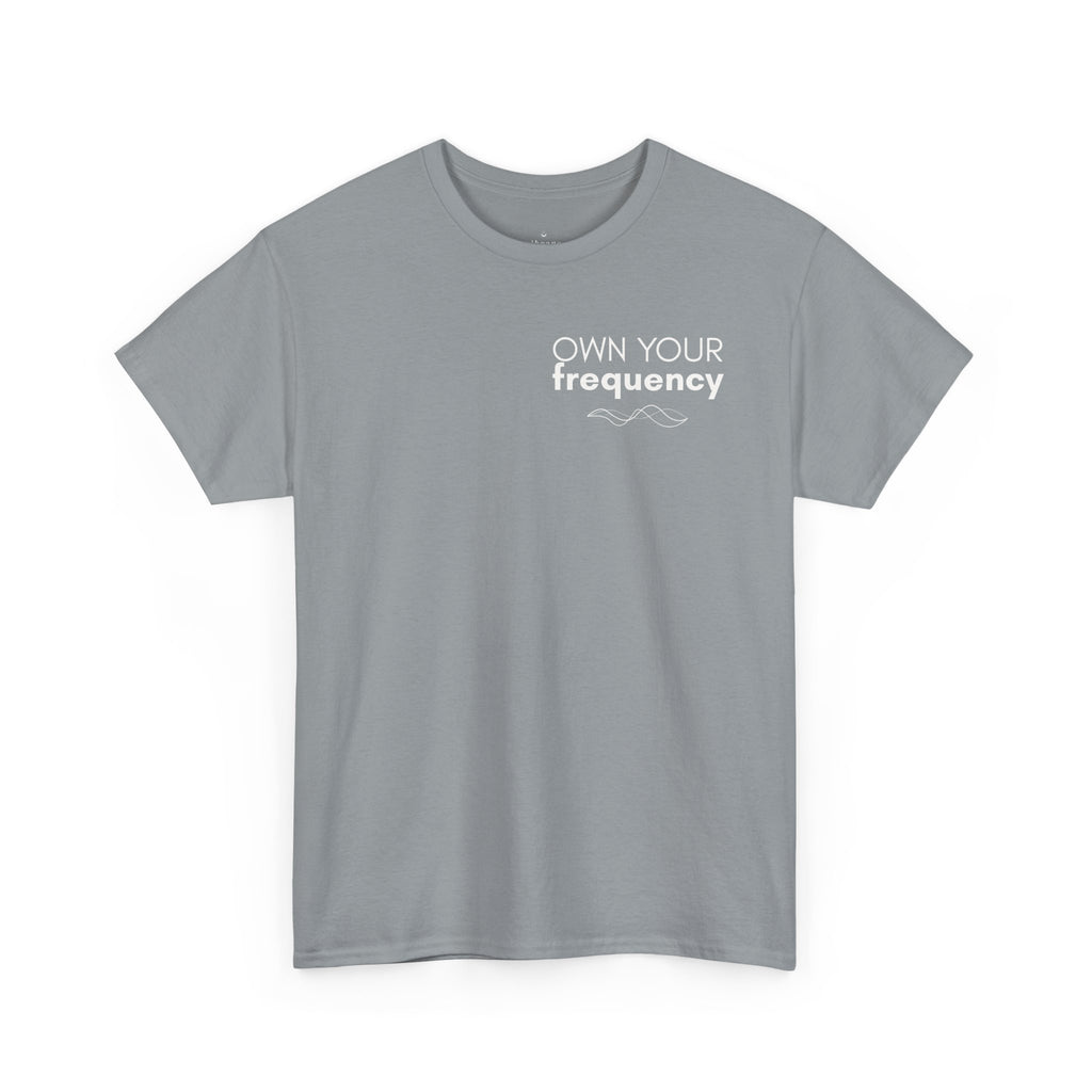 Own Your Frequency T-Shirt