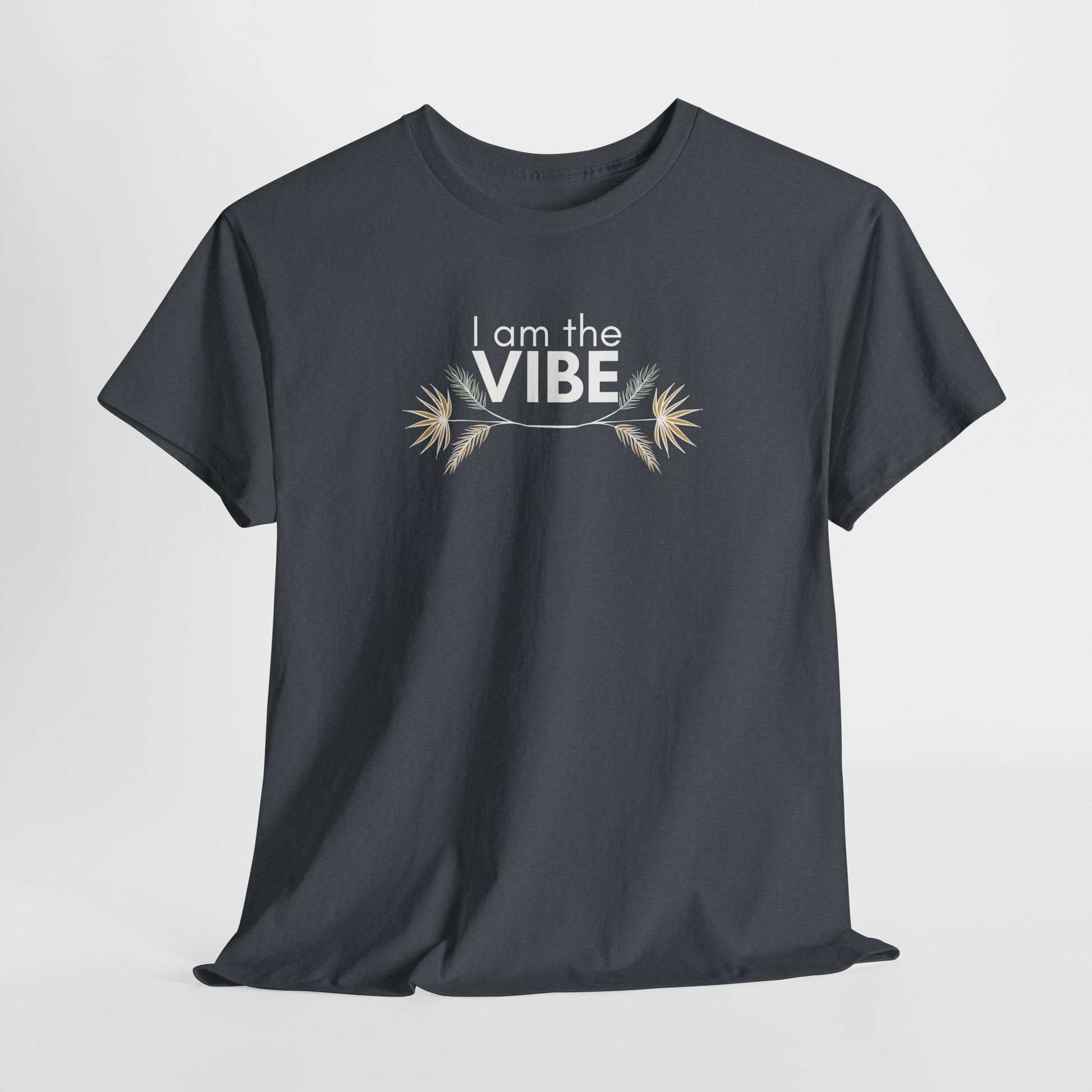 I Am The Vibe T-Shirt