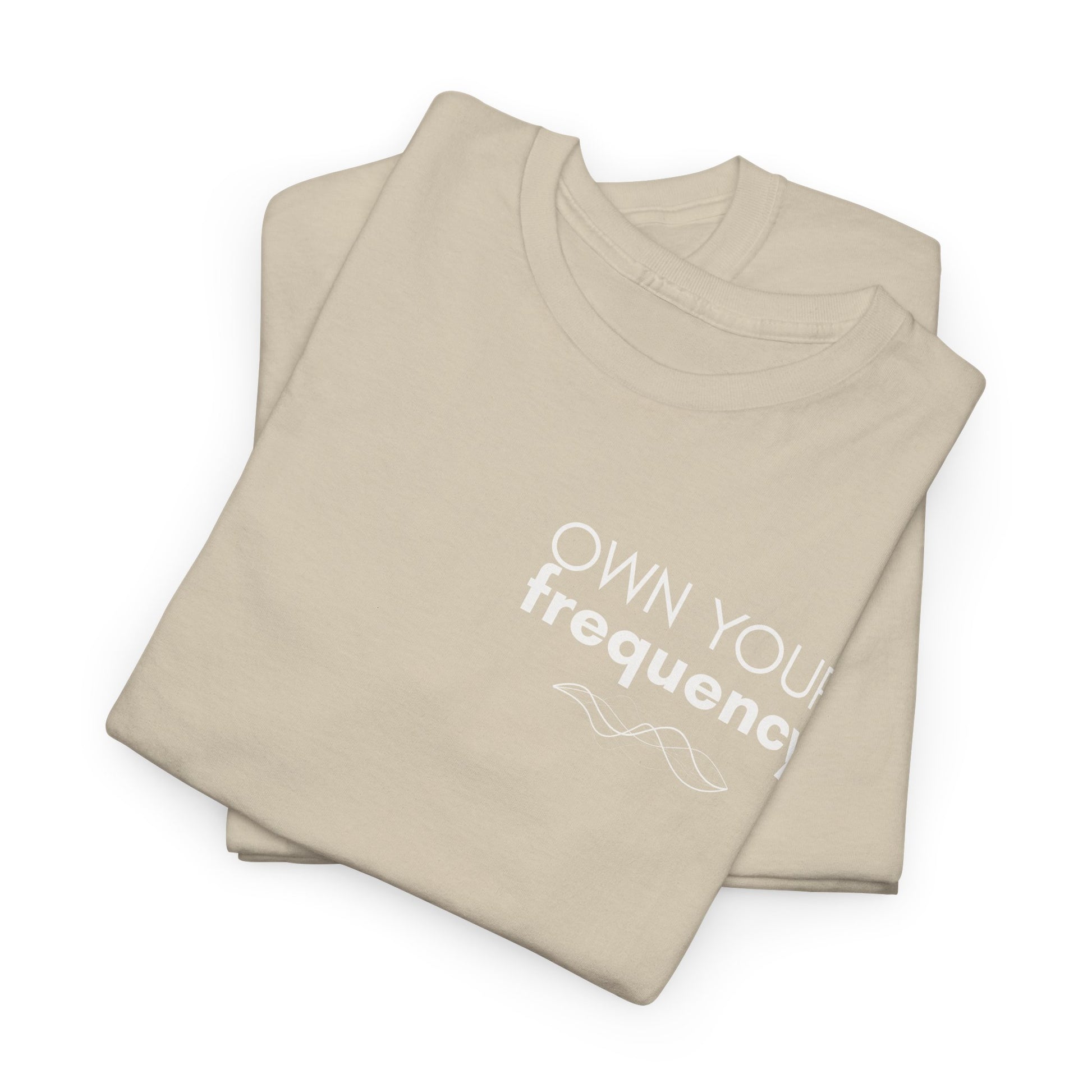 Own Your Frequency T-Shirt